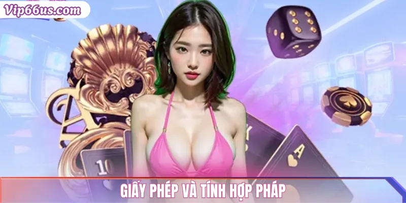 So sánh VIP66 với các nhà cái khác: Ưu nhược điểm 2 Giấy phép và tính hợp pháp