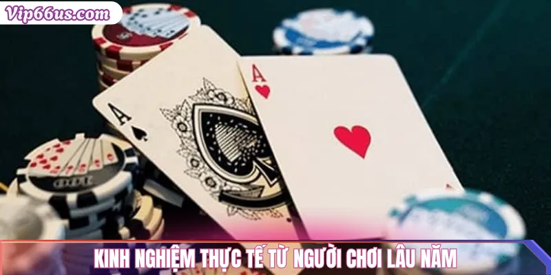Bài Cào VIP66: Cách Chơi Hay & Kinh Nghiệm Thực Tế 3 Kinh nghiệm thực tế từ người chơi lâu năm
