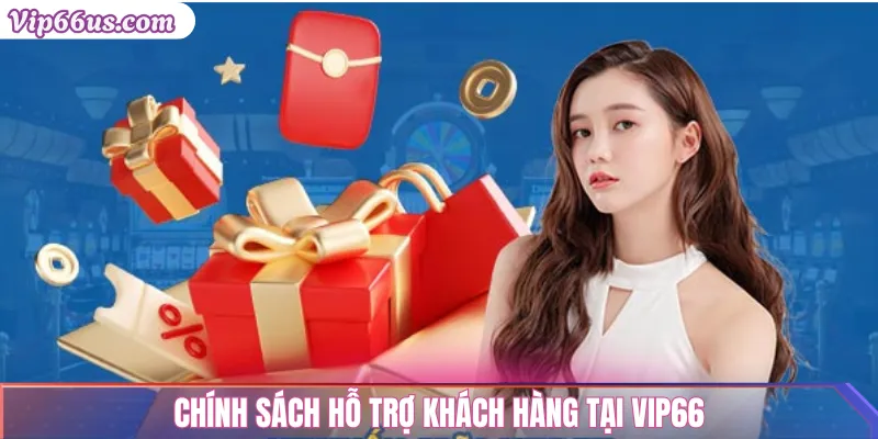 Liên Hệ VIP66 – Hỗ Trợ 24/7 Qua Chat Trực Tuyến Và Hotline 2 Chính Sách Hỗ Trợ Khách Hàng Tại VIP66